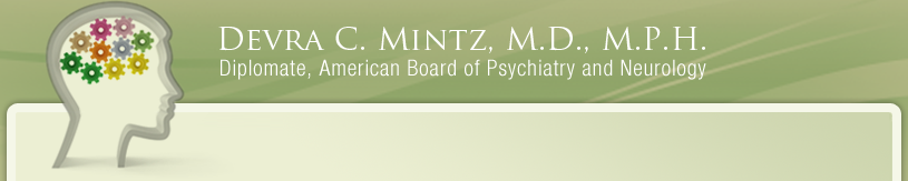 Devra C. Mintz, M.D., M.P.H - Diplomate, American Board of Psychiatry and Neurology